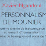 Recension de l’ouvrage de Xavier Ngandoul « Le personnalisme de Mounier »